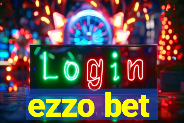 ezzo bet